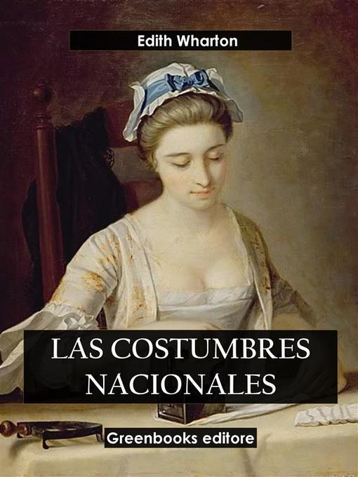 Title details for Las costumbres nacionales by Edith Wharton - Available